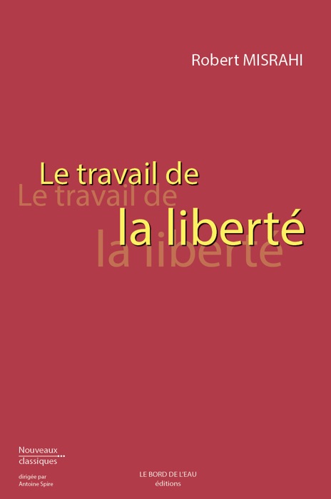 Le Travail de la liberté