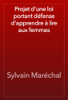 Projet d'une loi portant défense d'apprendre à lire aux femmes - Sylvain Maréchal