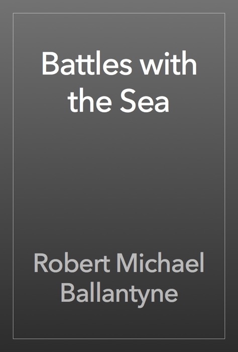 Battles with the Sea