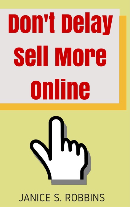 Don't Delay Sell More Online