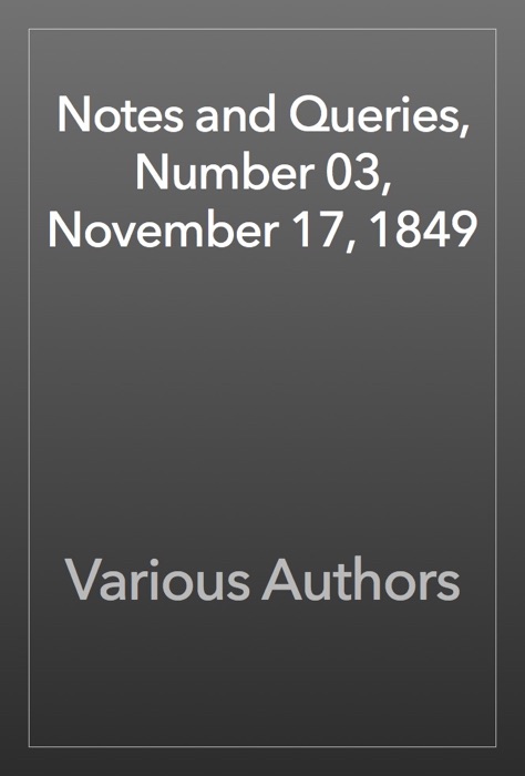 Notes and Queries, Number 03, November 17, 1849