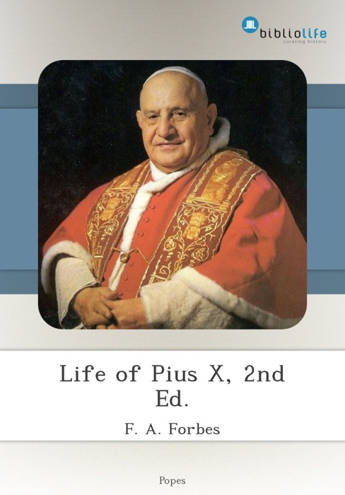 Life of Pius X, 2nd Ed.