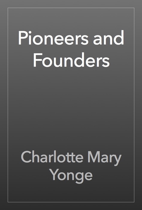 Pioneers and Founders