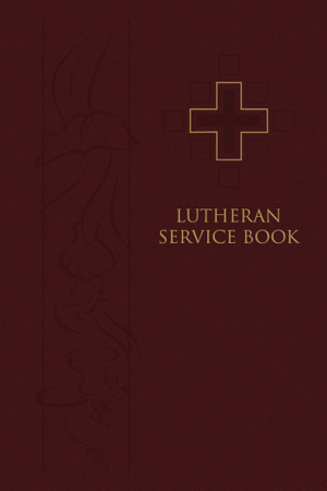 Read & Download Lutheran Service Book Book by LCMS Online