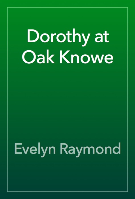 Dorothy at Oak Knowe