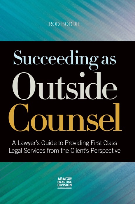 Succeeding as Outside Counsel