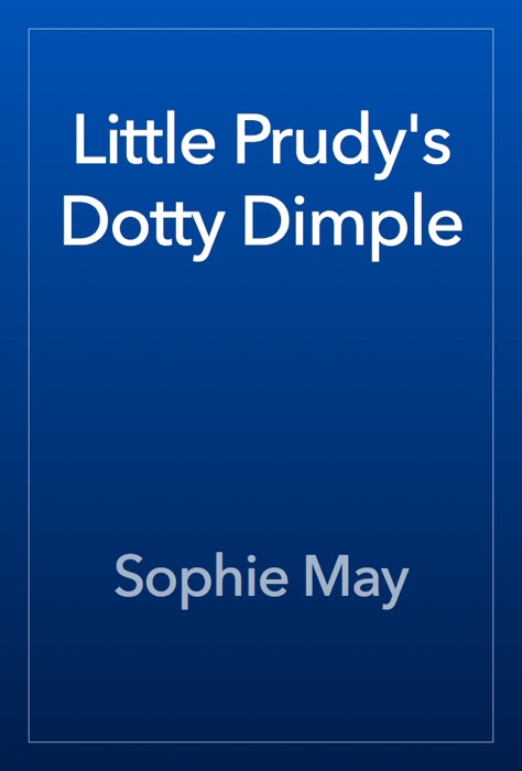 Little Prudy's Dotty Dimple