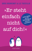 "Er steht einfach nicht auf dich!" - Greg Behrendt & Liz Tuccillo