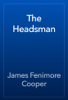 The Headsman - James Fenimore Cooper