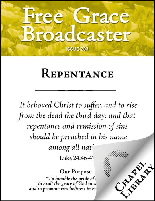 Free Grace Broadcaster - Issue 203 - Repentance