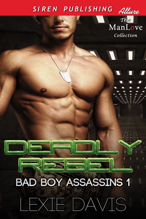 Deadly Rebel [Bad Boy Assassins 1]