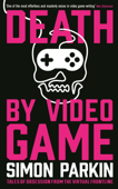 Death by Video Game - Simon Parkin