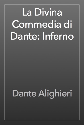 La Divina Commedia di Dante: Inferno