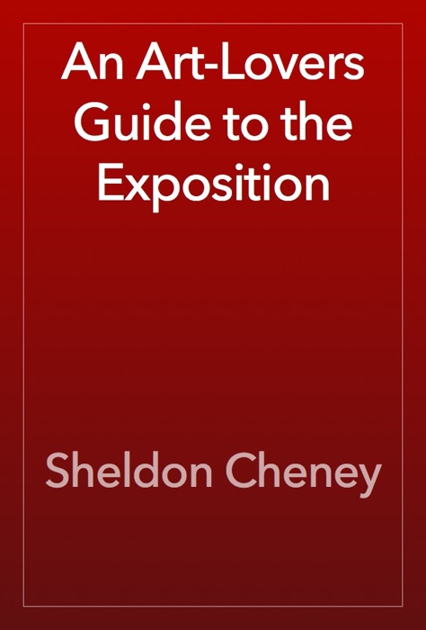 An Art-Lovers Guide to the Exposition