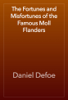 The Fortunes and Misfortunes of the Famous Moll Flanders - 다니엘 디포