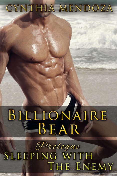 Romance: Billionaire Bear Prologue: Sleeping with The Enemy