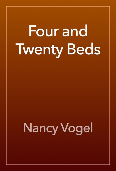 Four and Twenty Beds