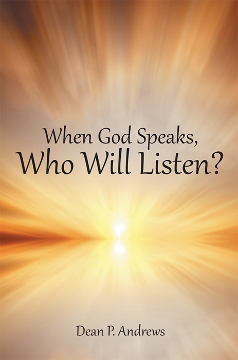 When God Speaks, Who Will Listen?