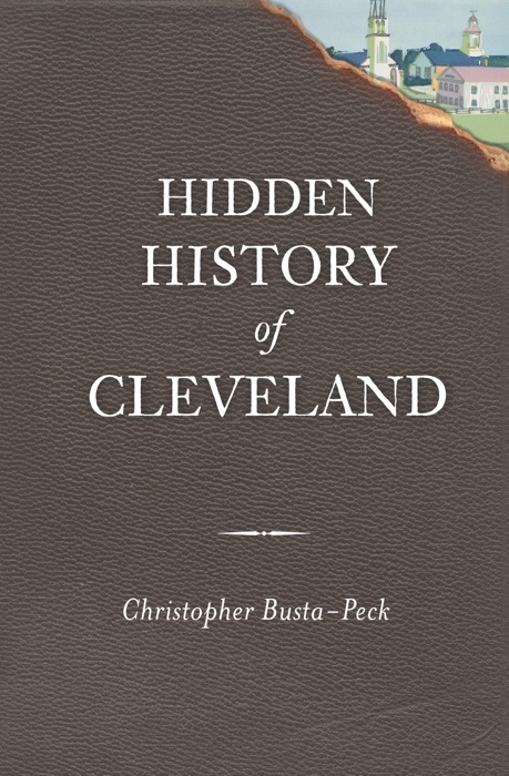 Hidden History of Cleveland