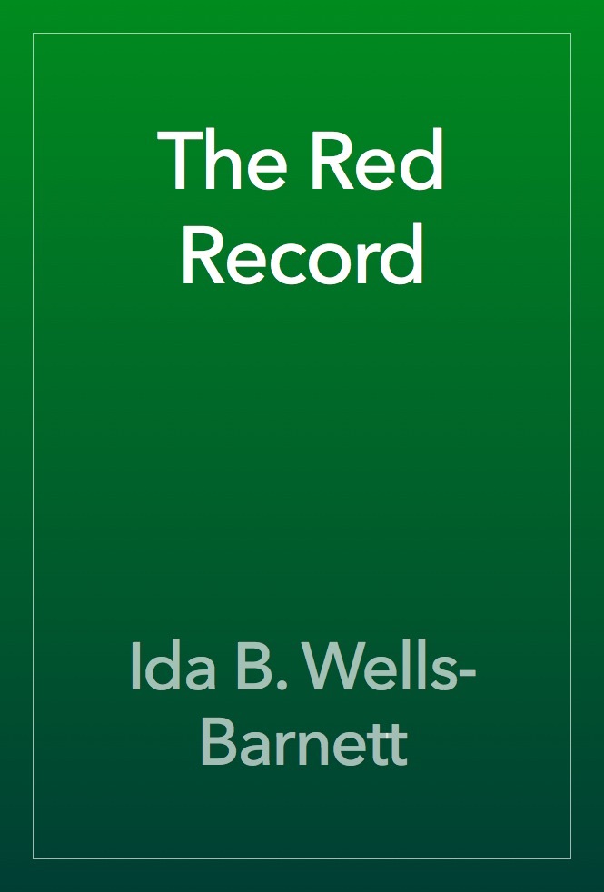 The Red Record Ida B Wells Barnett Summary E Book