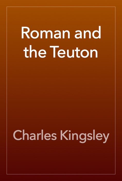 Roman and the Teuton