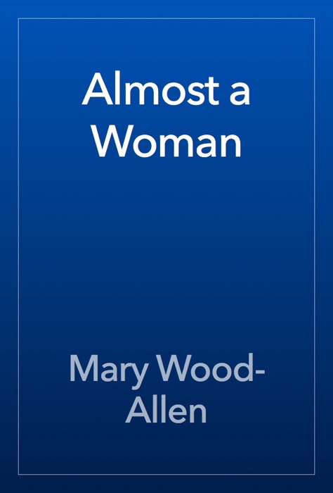 Almost a Woman