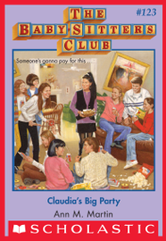 Claudia's Big Party (The Baby-Sitters Club #123)