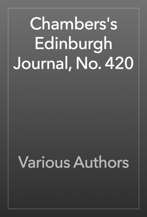 Chambers's Edinburgh Journal, No. 420