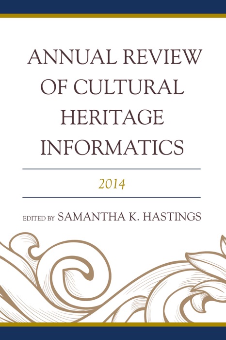 Annual Review of Cultural Heritage Informatics