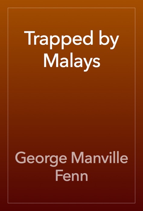 Trapped by Malays