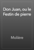 Don Juan, ou le Festin de pierre - Molière