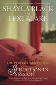 Seduction in Session - Shayla Black & Lexi Blake