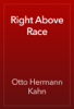 Right Above Race - Otto Hermann Kahn