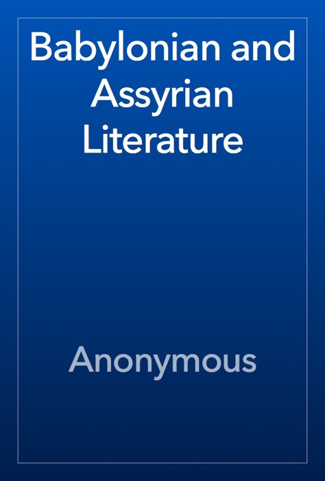 Babylonian and Assyrian Literature