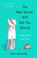 Matt McCarthy - The Real Doctor Will See You Shortly artwork