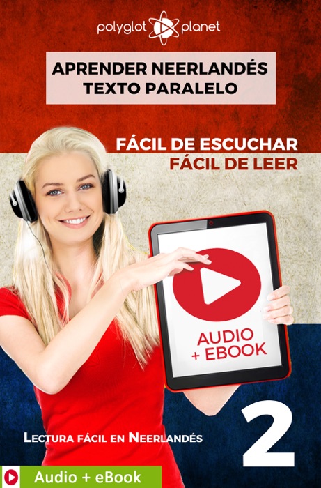 Aprender neerlandés - Texto paralelo : Fácil de leer - Fácil de escuchar : Audio + eBook n.º 2