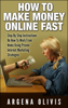 How to Make Money Online Fast - Argena Olivis