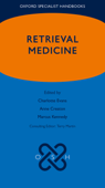 Retrieval Medicine - Dr. Charlotte Evans, Associate Professor Anne Creaton, Dr. Marcus Kennedy & Dr. Terry Martin