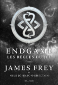 Endgame (Tome 3) - Les règles du jeu - James Frey & Nils Johnson-Shelton