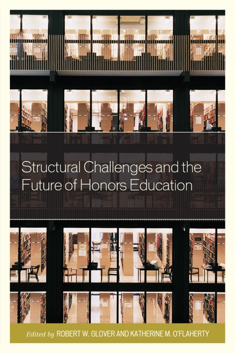 Structural Challenges and the Future of Honors Education