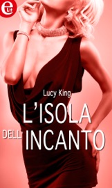 L'isola dell'incanto (eLit) - Lucy King by  Lucy King PDF Download