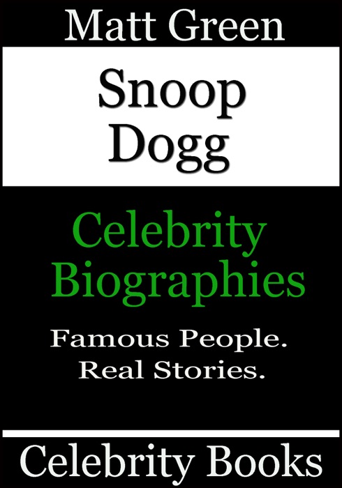 Snoop Dogg: Celebrity Biographies