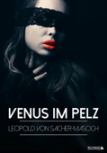 Venus im Pelz - Leopold von Sacher Masoch