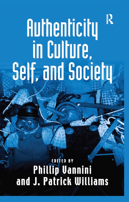 Authenticity in Culture, Self, and Society