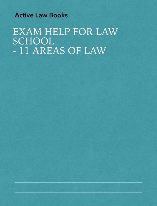 Exam Help For Law School                                - 11 Areas of Law