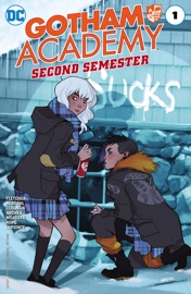 Gotham Academy: Second Semester (2016-2017) #1 - Brenden Fletcher, Becky Cloonan, Karl Kerschl & Adam Archer by  Brenden Fletcher, Becky Cloonan, Karl Kerschl & Adam Archer PDF Download