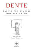 Favole per bambini molto stanchi - Dente