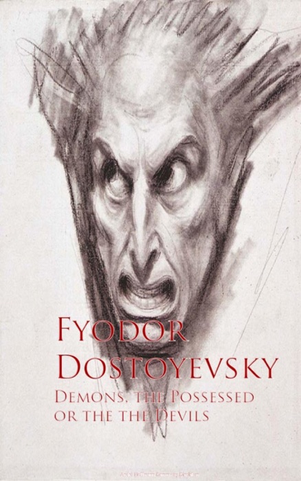 Demons, the Possessed or the the Devils