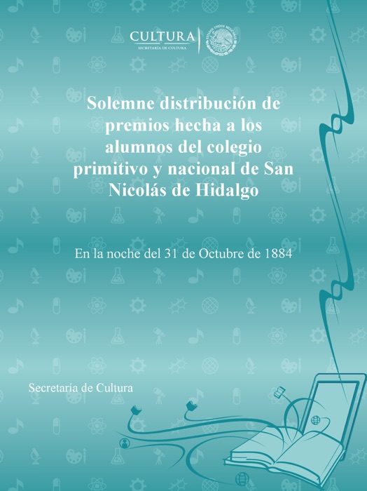 Solemne distribución de premios hecha a los alumnos del colegio primitivo y nacional de San Nicolás de Hidalgo