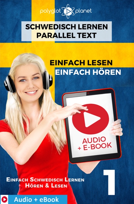 Schwedisch Lernen – Paralleltext : Einfach Lesen - Einfach Hören : Audio + eBook Nr. 1